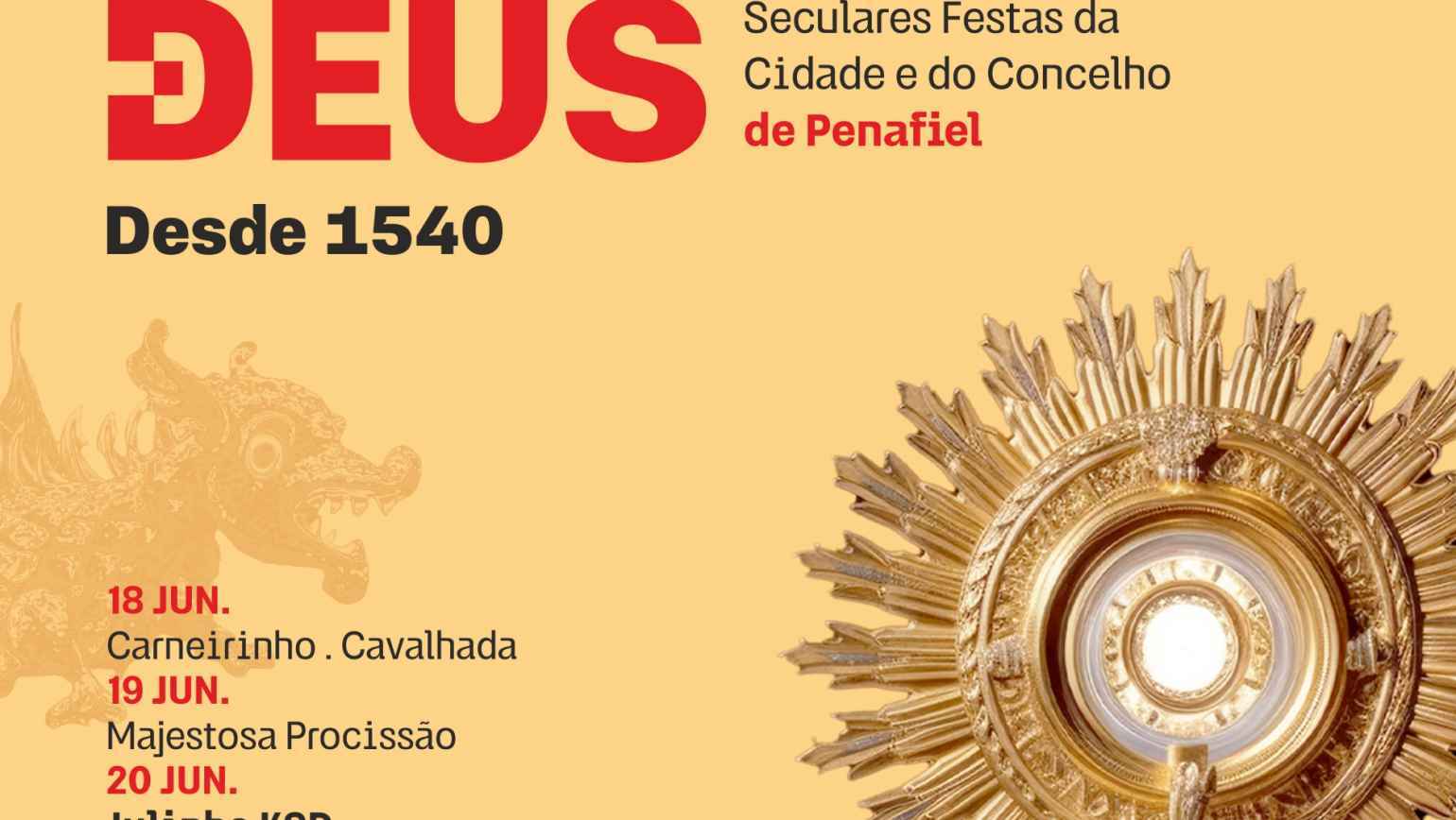 PENAFIEL CELEBRA A SUA IDENTIDADE NAS FESTAS DA CIDADE E DO CONCELHO – CORPO DE DEUS 2025