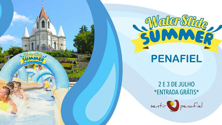 Câmara Municipal traz para Penafiel evento ” Water Slide Summer “