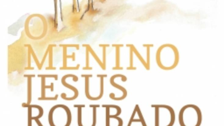 APRESENTAÇÃO DO LIVRO “O MENINO JESUS ROUBADO”