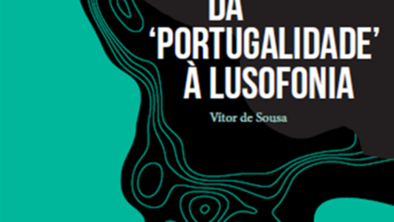 APRESENTAÇÃO DO LIVRO “DA PORTUGALIDADE À LUSOFONIA”