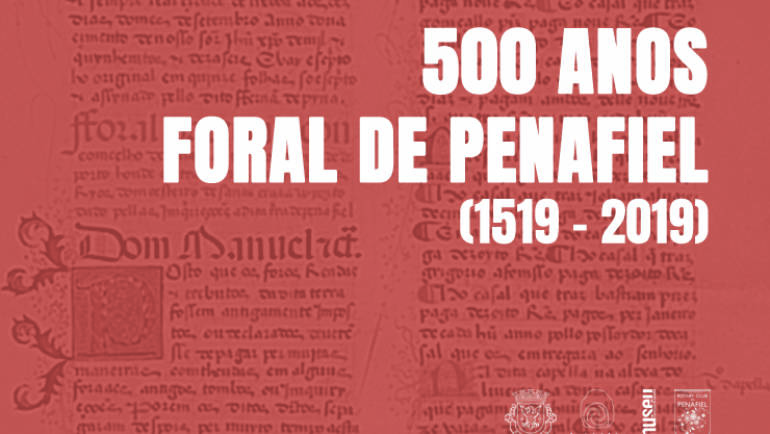 PENAFIEL RECEBEU CARTA DE FORAL HÁ 500 ANOS