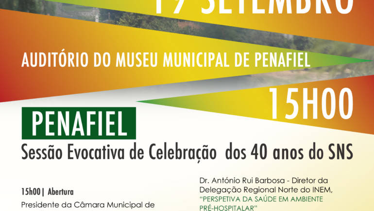 PENAFIEL ASSOCIA-SE ÀS COMEMORAÇÕES DOS 40 ANOS DO SERVIÇO NACIONAL DE SAÚDE (SNS)