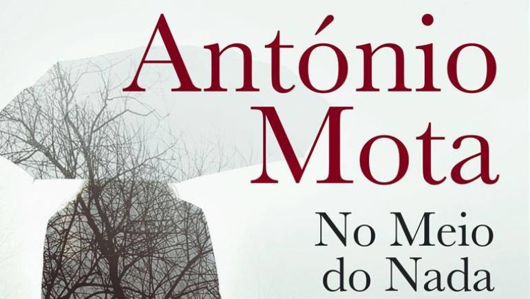 “NO MEIO DO NADA”, DE ANTÓNIO MOTA