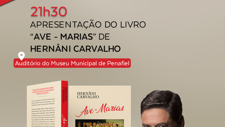 HERNÂNI CARVALHO APRESENTA NOVO LIVRO EM PENAFIEL