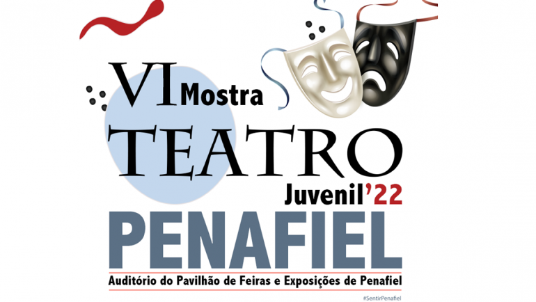 MUNICÍPIO DE PENAFIEL PROMOVE A VI MOSTRA DE TEATRO JUVENIL