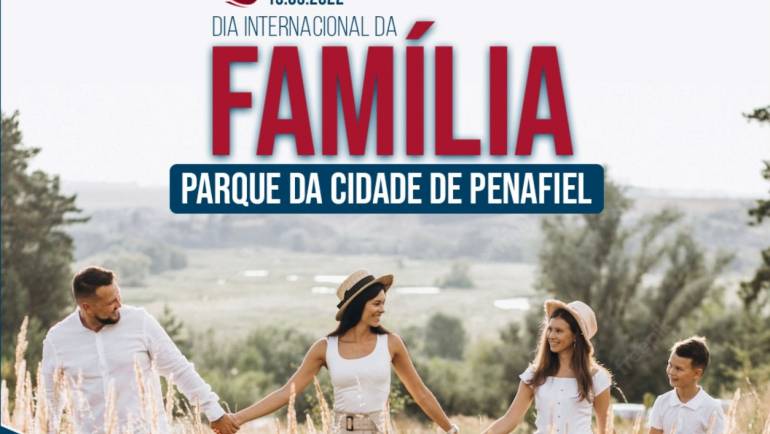 PENAFIEL CELEBRA DIA DA FAMÍLIA COM VÁRIAS INICIATIVAS NO PARQUE DA CIDADE